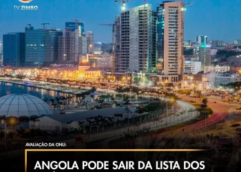 Angola pode sair da lista dos países menos desenvolvidos