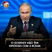 O ocidente não tem hipóteses com a Rússia