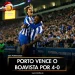 Porto vence o Boavista por 4-0
