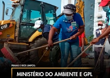 Ministério do Ambiente e GPL lançam campanha de limpeza