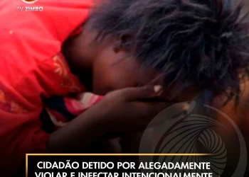 Cidadão detido por alegadamente violar e infectar intencionalmente a filha de 14 anos com HIV