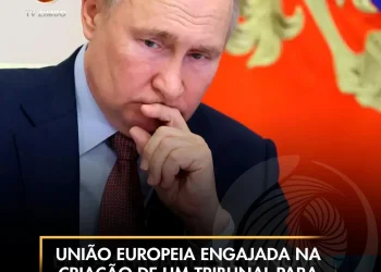 União Europeia engajada na criação de um tribunal para julgar Putin