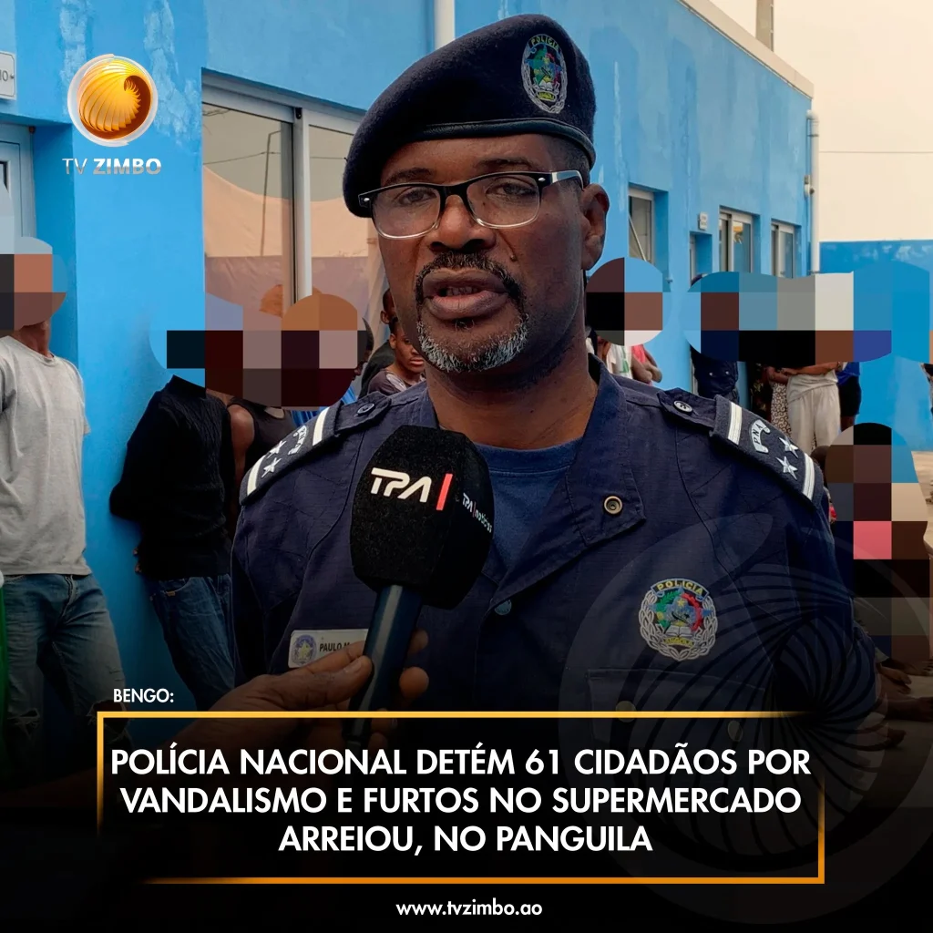 Polícia Nacional detém 61 cidadãos por vandalismo e furtos no supermercado Arreiou, no Panguila